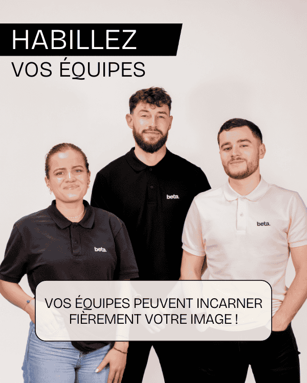 Photo de trois membres d’équipe portant des polos Beta, accompagnée du texte ‘Habillez vos équipes "Vos équipes peuvent incarner fièrement votre image"
